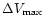 $\Delta V_{\rm max}$