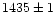 $1435\pm1$