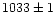 $1033\pm1$