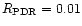 $R_{\rm PDR}=0.01$