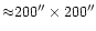 ${\approx}200''\times200''$