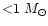 ${<}1~M_\odot$