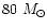 $80~M_\odot$