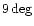 $9\deg$