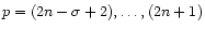$p=(2n-\sigma+2),\dots,(2n+1)$
