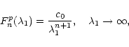 \begin{displaymath}F_n^p(\lambda_1)={c_0\over\lambda_1^{n+1}},\quad\lambda_1\to\infty,
\end{displaymath}
