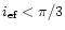$i_{\rm ef}<\pi /3$
