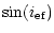 $\displaystyle \sin (i_{\rm ef})$