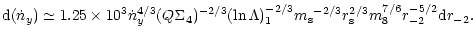 $\displaystyle %
{\rm d}(\dot n _{y})\simeq 1.25\times 10^3{\dot n _{y}}^{4/3} (...
...)_1^{-2/3}m_{\rm s}{}^{-2/3}r_{\rm s}^{2/3}m_8^{7/6}r_{-2}^{-5/2}{\rm d}r_{-2}.$