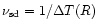 $\nu
_{\rm sd}=1/\Delta T(R)$