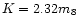 $K=2.3\qm2 m_8$