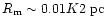 $R_{\rm m}\sim 0.01 K\qm2~{\rm pc}$