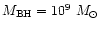 $M_{\rm BH}=10^9~M_{\odot}$