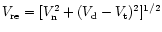 $V_{\rm re}=[V_{\rm n}^2+(V_{\rm d}-V_{\rm t})^2]^{1/2}$