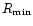 $R_{\min }$