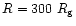 $%
R=300~R_{\rm g}$