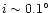 $i\sim 0.1^{\circ}$