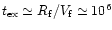 $
t_{\rm ex}\simeq R_{\rm f}/V_{\rm f}\simeq 10^6$
