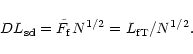 \begin{displaymath}%
DL_{\rm sd}=\tilde F_{\rm f}N^{1/2}=L_{\rm fT}/N^{1/2}.
\end{displaymath}