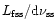 $L_{\rm fss}/{\rm d}\nu _{\rm ss}$