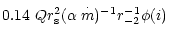 $\displaystyle 0.14~Qr_{\rm s}^2(\alpha \stackrel{\cdot }{m})^{-1}r_{-2}^{-1}\phi (i)$