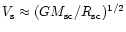 $V_{\rm s}\approx (GM_{\rm sc}/R_{\rm sc})^{1/2}$