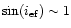 $\sin(i_{\rm ef})\sim 1$