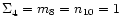$\Sigma _4^{}=m_8=n_{10}=1$