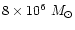 $8\times 10^6~M_\odot$