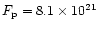 $F_{\rm p} = 8.1\times 10^{21}$