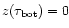 $z(\tau_{\rm bot})=0$