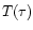 $T(\tau)$