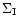 $\Sigma_{\rm I}$
