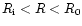 $R_{\rm i}<R<R_0$