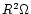 $R^2
\Omega$