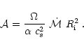 \begin{displaymath}\mathcal{A} = \frac{\Omega}{\alpha~c_s^2}~\dot\mathcal{M}~R_{\rm i}^2 \; .
\end{displaymath}