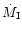 $\dot M_{\rm I}$