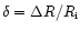 $\delta=\Delta R/R_{\rm i}$