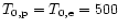 $T_{\rm0,p} = T_{\rm0,e} = 500$