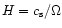 $H=c_{\rm s}/\Omega$