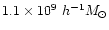 $1.1\times
10^9~h^{-1} M_{\odot}$
