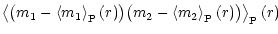 $\displaystyle \left\langle \big(m_1-\left\langle m_1 \right\rangle_{\rm P}(r)\b...
...big(m_2-\left\langle m_2 \right\rangle_{\rm P}(r)\big) \right\rangle_{\rm P}(r)$