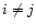 $i\ne j$