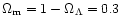 $\Omega_{\rm
m}=1-\Omega_{\Lambda}=0.3$