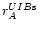 $r^{UIB{\rm s}}_{A}$