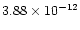 $3.88 \times 10^{-12}$