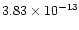$3.83 \times 10^{-13}$