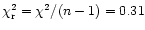 $\chi^2_{\rm r} = \chi^2/(n-1) = 0.31$