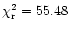 $\chi^2_{\rm r} = 55.48$