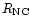 $R_{\rm NC}$